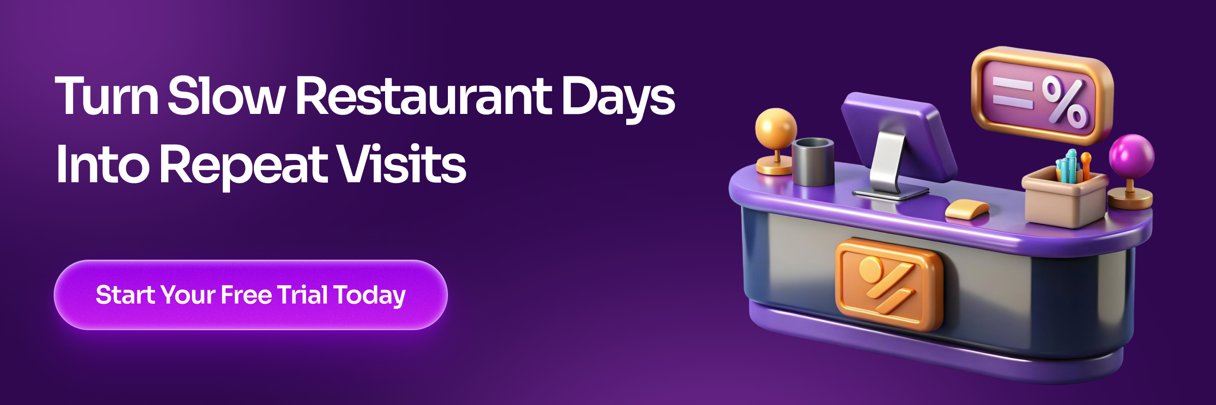 turn slow restaurant days into repeat visits